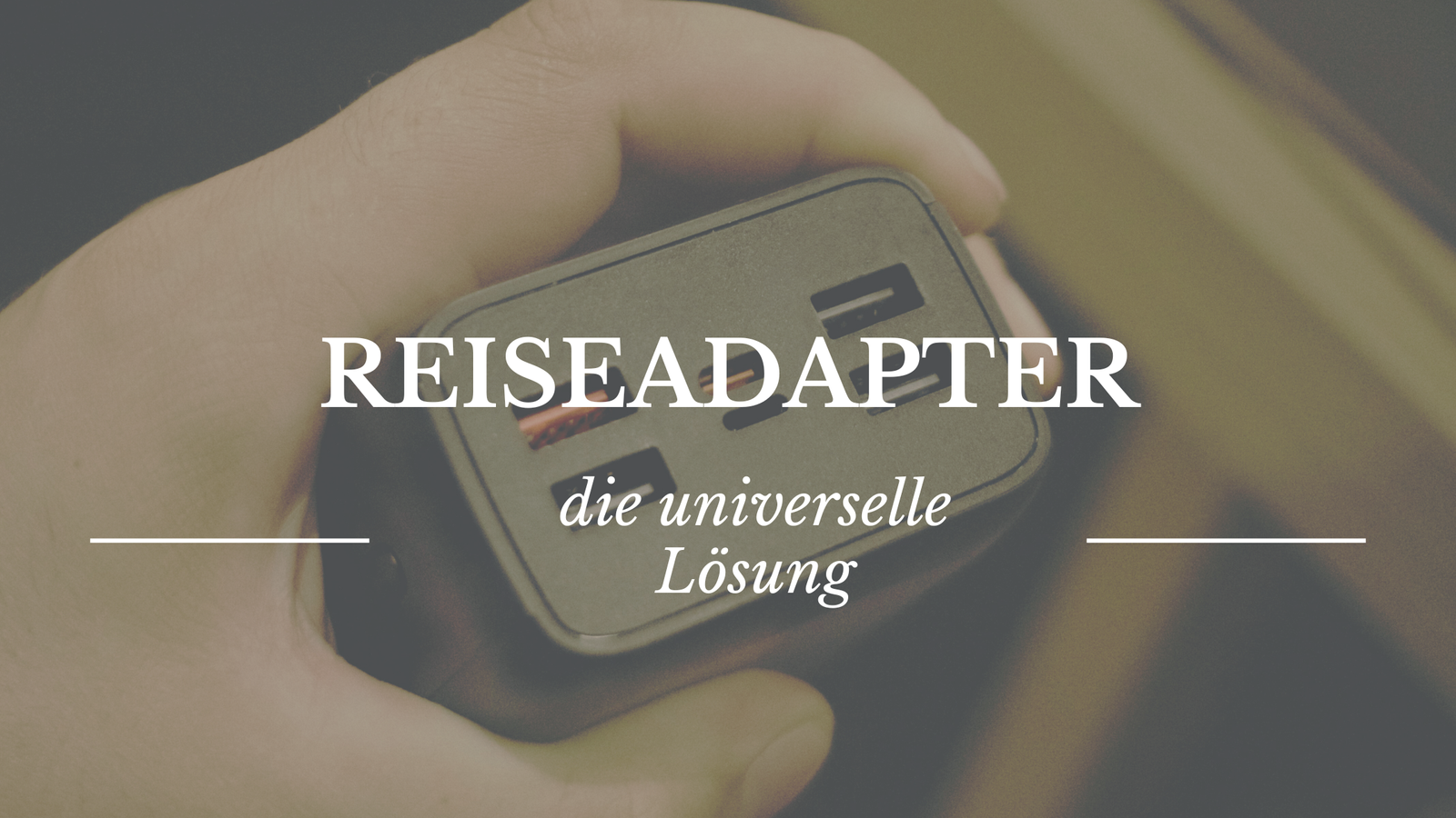 Reiseadapter Blogbeitrag