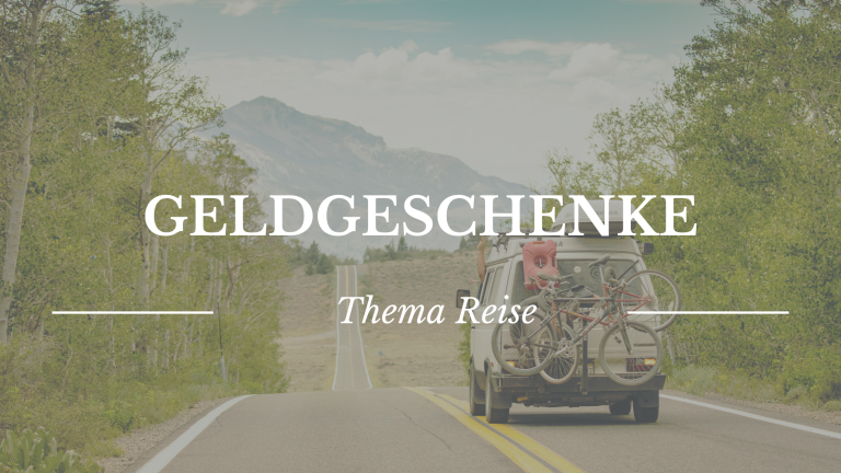 Beitragsbanner "Geldgeschenk Reise"