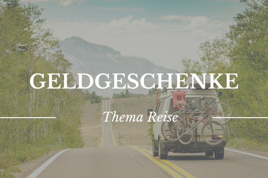 Beitragsbanner "Geldgeschenk Reise"